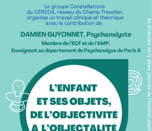Travail Clinique et Théorique avec Damien GUYONNET et le CEREDA – L’enfant et ses Objets